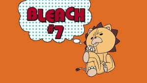 Bleach – Episódio 7 (T1)