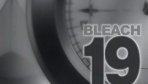Bleach – Episódio 19 (T1)