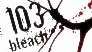 Bleach – Episódio 103 (T1)