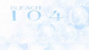 Bleach – Episódio 104 (T1)