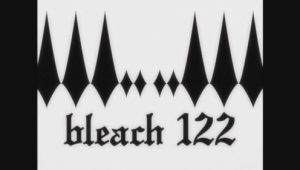 Bleach – Episódio 122 (T1)