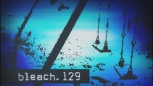 Bleach – Episódio 129 (T1)