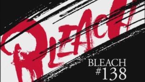 Bleach – Episódio 138 (T1)