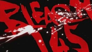 Bleach – Episódio 145 (T1)