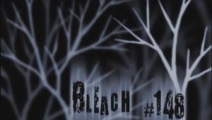 Bleach – Episódio 148 (T1)