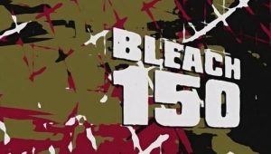 Bleach – Episódio 150 (T1)
