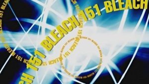Bleach – Episódio 151 (T1)