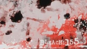 Bleach – Episódio 155 (T1)