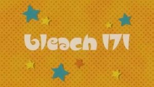 Bleach – Episódio 171 (T1)