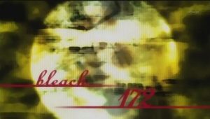 Bleach – Episódio 172 (T1)