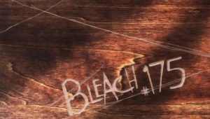 Bleach – Episódio 175 (T1)