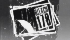 Bleach – Episódio 178 (T1)