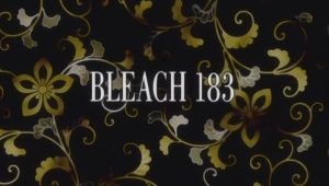 Bleach – Episódio 183 (T1)