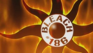 Bleach – Episódio 186 (T1)