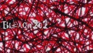 Bleach – Episódio 202 (T1)