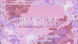Bleach – Episódio 268 (T1)