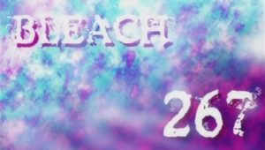 Bleach – Episódio 267 (T1)