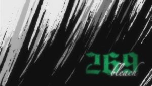 Bleach – Episódio 269 (T1)