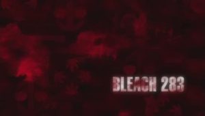 Bleach – Episódio 283 (T1)