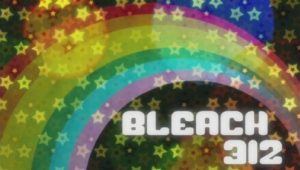 Bleach – Episódio 312 (T1)