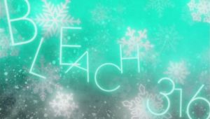 Bleach – Episódio 316 (T1)