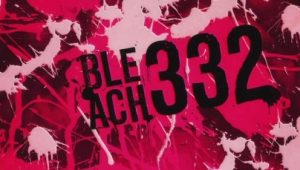 Bleach – Episódio 332 (T1)