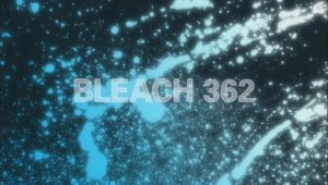 Bleach – Episódio 362 (T1)